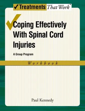 Kennedy | Coping Effectively with Spinal Cord Inuries | Buch | 978-0-19-533973-4 | sack.de