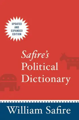 Safire |  Safire's Political Dictionary | Buch |  Sack Fachmedien