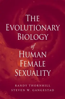 Thornhill / Gangestad |  Evolutionary Biology of Human Female Sexuality | Buch |  Sack Fachmedien