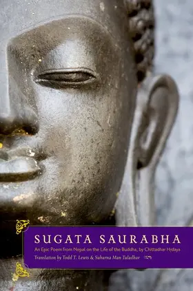 Hridaya / Lewis / Tuladhar |  Sugata Saurabha an Epic Poem from Nepal on the Life of the Buddha by Chittadhar Hridaya | Buch |  Sack Fachmedien