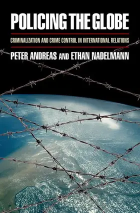 Andreas / Nadelmann |  Policing the Globe | Buch |  Sack Fachmedien