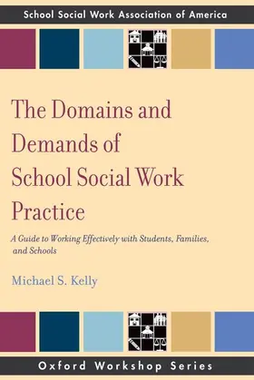 Kelly |  The Domains and Demands of School Social Work Practice | Buch |  Sack Fachmedien