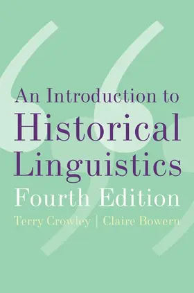 Crowley / Bowern |  An Introduction to Historical Linguistics, 4th Edition | Buch |  Sack Fachmedien