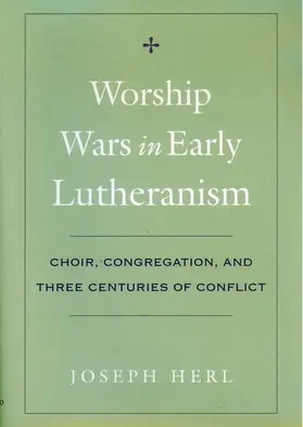 Herl |  Worship Wars in Early Lutheranism | Buch |  Sack Fachmedien