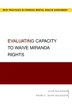 Goldstein |  Evaluating Capacity to Waive Miranda Rights | Buch |  Sack Fachmedien