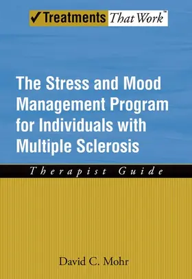 Mohr |  Stress and Mood Management Program for Individuals with Multiple Sclerosis | Buch |  Sack Fachmedien