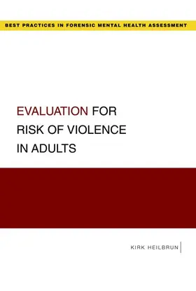 Heilbrun |  Evaluation for Risk of Violence in Adults | Buch |  Sack Fachmedien