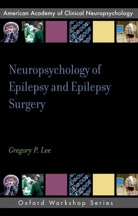 Lee |  Neuropsychology of Epilepsy and Epilepsy Surgery | Buch |  Sack Fachmedien