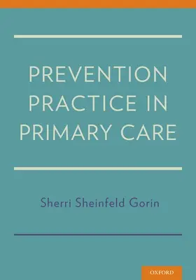 Gorin / Sheinfeld Gorin |  Prevention Practice in Primary Care | Buch |  Sack Fachmedien