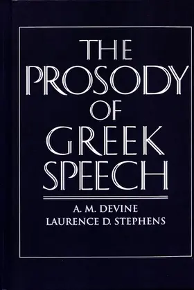 Devine / Stephens |  The Prosody of Greek Speech | Buch |  Sack Fachmedien