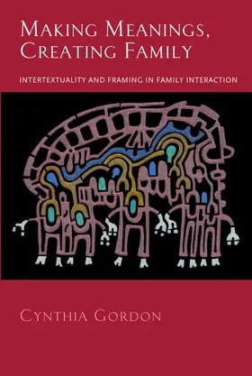 Gordon |  Making Meanings, Creating Family | Buch |  Sack Fachmedien