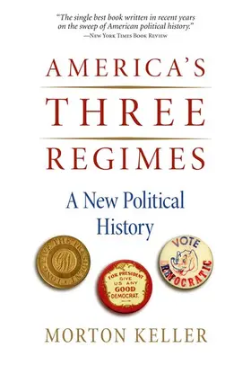 Keller |  America's Three Regimes | Buch |  Sack Fachmedien