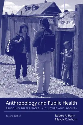 Hahn / Inhorn |  Anthropology and Public Health | Buch |  Sack Fachmedien