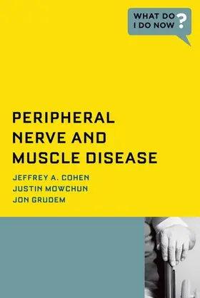 Cohen / Mowchun / Mowchen |  Peripheral Nerve and Muscle Disease | Buch |  Sack Fachmedien