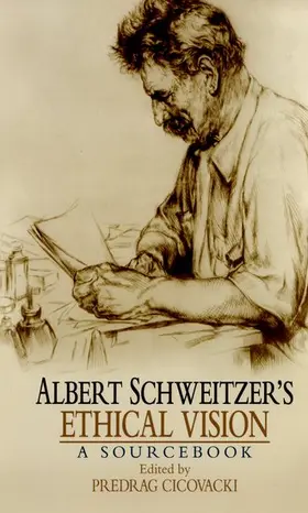 Cicovacki |  Albert Schweitzer's Ethical Vision | Buch |  Sack Fachmedien