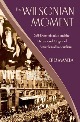 Manela |  The Wilsonian Moment | Buch |  Sack Fachmedien