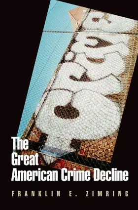 Zimring |  The Great American Crime Decline | Buch |  Sack Fachmedien