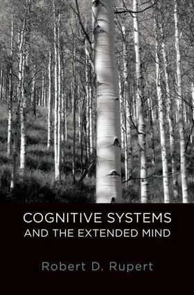 Rupert |  Cognitive Systems and the Extended Mind | Buch |  Sack Fachmedien