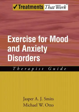 Smits / Otto |  Exercise for Mood and Anxiety Disorders | Buch |  Sack Fachmedien