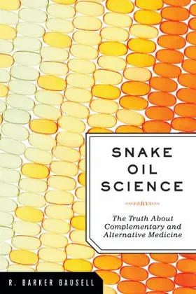 Bausell / Bausell Ph.D. |  Snake Oil Science | Buch |  Sack Fachmedien