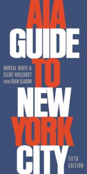 White / Willensky / Leadon |  AIA Guide to New York City | Buch |  Sack Fachmedien