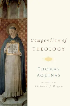 Aquinas / Regan |  Compendium of Theology | Buch |  Sack Fachmedien