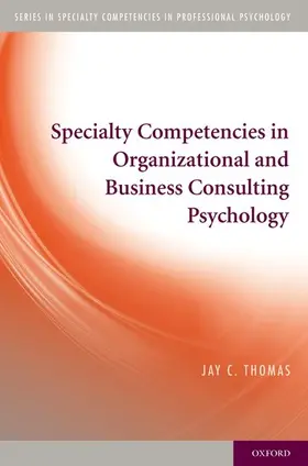 Thomas |  Specialty Competencies in Organizational and Business Consulting Psychology | Buch |  Sack Fachmedien