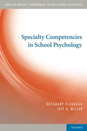 Flanagan / Miller |  Specialty Competencies in School Psychology | Buch |  Sack Fachmedien