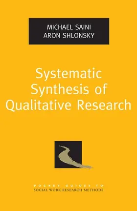 Saini / Shlonsky |  Systematic Synthesis of Qualitative Research | Buch |  Sack Fachmedien