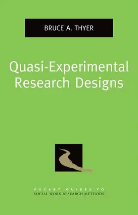 Thyer |  Quasi-Experimental Research Designs | Buch |  Sack Fachmedien