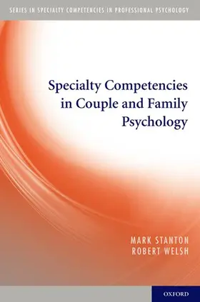 Stanton / Welsh |  Specialty Competencies in Couple and Family Psychology | Buch |  Sack Fachmedien