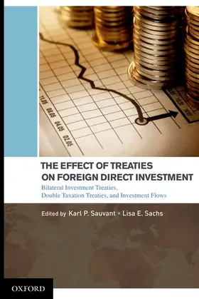 Sauvant / Sachs |  The Effect of Treaties on Foreign Direct Investment | Buch |  Sack Fachmedien