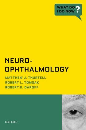 Thurtell / Tomsak / Daroff |  Neuro-Ophthalmology | Buch |  Sack Fachmedien