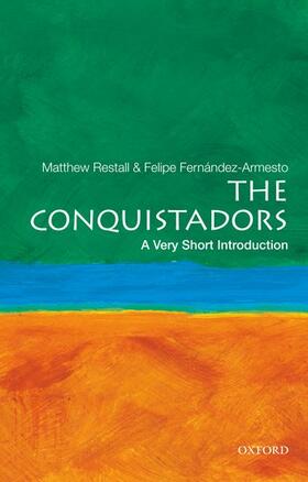 Fernandez-Armesto / Restall |  The Conquistadors: A Very Short Introduction | Buch |  Sack Fachmedien