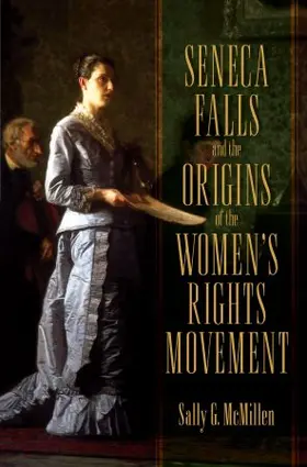 Mcmillen / McMillen |  SENECA FALLS ORIG WOMEN RIGH MOVE PMAH P | Buch |  Sack Fachmedien