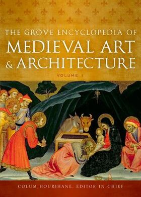 Hourihane |  The Grove Encyclopedia of Medieval Art and Architecture | Buch |  Sack Fachmedien
