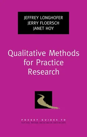 Longhofer / Floersch / Hoy |  Qualitative Methods for Practice Research | Buch |  Sack Fachmedien