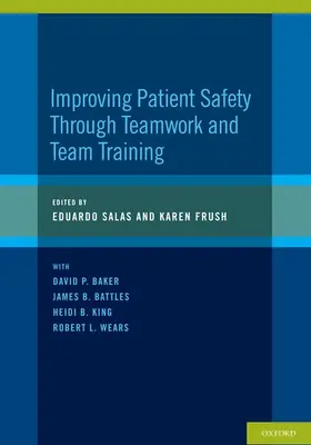 Salas / Frush |  Improving Patient Safety Through Teamwork and Team Training | Buch |  Sack Fachmedien