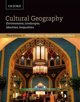 Norton / Walton-Roberts |  Cultural Geography: Environments, Landscapes, Identities, Inequalities, Third Edition | Buch |  Sack Fachmedien