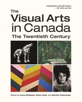 Whitelaw / Foss / Paikowsky |  The Visual Arts in Canada | Buch |  Sack Fachmedien