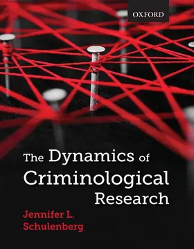 Schulenberg |  The Dynamics of Criminological Research | Buch |  Sack Fachmedien