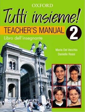 Gordon / del Vecchio / Rossi | TUTTI insieme!: Part 2: Teacher's Book | Buch | 978-0-19-551600-5 | sack.de
