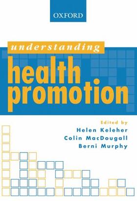 Keleher / Murphy / MacDougall |  Understanding Health Promotion | Buch |  Sack Fachmedien