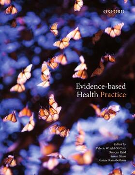 Wright-St Clair / Reid / Shaw |  Evidence-Based Health Practice | Buch |  Sack Fachmedien