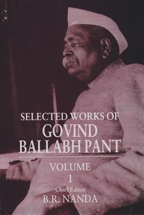 Pant / Nanda |  Selected Works of Govind Ballabh Pant: Volume 1 | Buch |  Sack Fachmedien