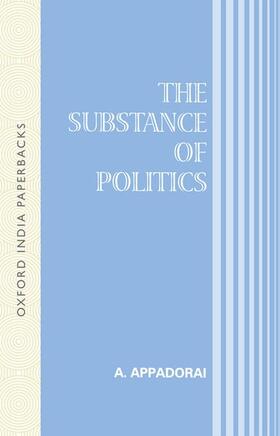 Appadorai |  The Substance of Politics | Buch |  Sack Fachmedien