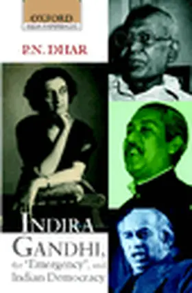 Dhar |  Indira Gandhi, the 'Emergency', and Indian Democracy | Buch |  Sack Fachmedien