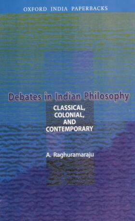 Raghuramaraju |  Debates in Indian Philosophy | Buch |  Sack Fachmedien