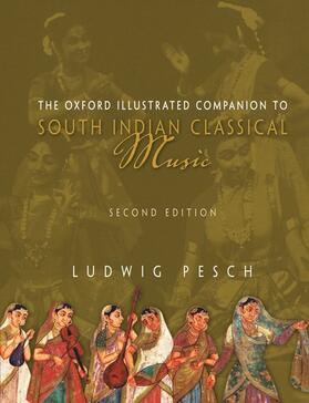 Pesch |  The Oxford Illustrated Companion to South Indian Classical Music | Buch |  Sack Fachmedien