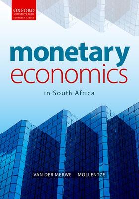 van der Merwe / Mollentze | The Monetary Economics: Monetary Economics in South Africa | Buch | 978-0-19-598393-7 | sack.de